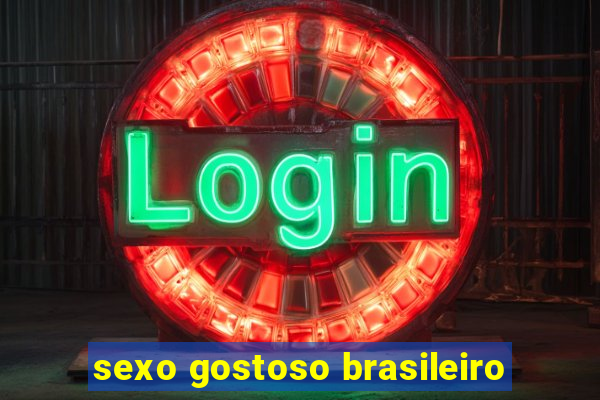 sexo gostoso brasileiro